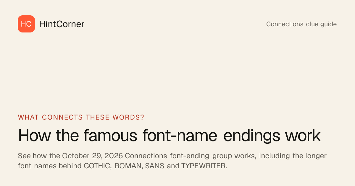 October 29, 2026 Connections: Ends of Famous Fonts | HintCorner